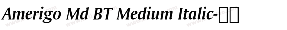 Amerigo Md BT Medium Italic字体转换